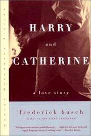 Cover of: Harry and Catherine by Frederick Busch