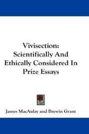 Cover of: Vivisection: Scientifically And Ethically Considered In Prize Essays