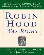 Cover of: Robin Hood Was Right: A Guide to Giving Your Money for Social Change