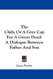 The club: or, A grey cap for a green head by James Puckle