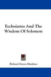 Cover of: Ecclesiastes And The Wisdom Of Solomon by Richard Green Moulton