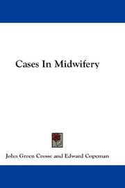 Cover of: Cases In Midwifery by John Green Crosse