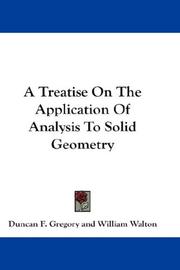 Cover of: A Treatise On The Application Of Analysis To Solid Geometry
