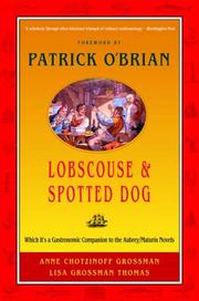 Cover of: Lobscouse and Spotted Dog by Anne Chotzinoff Grossman, Lisa Grossman Thomas, Patrick O'Brian, Anne Chotzinoff Grossman, Lisa Grossman Thomas, Patrick O'Brian