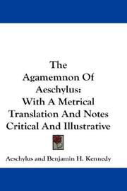 Cover of: The Agamemnon Of Aeschylus by Aeschylus