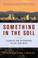 Cover of: Something in the Soil