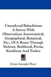 Cover of: Unexplored Baluchistan by Ernest Ayscoghe Floyer