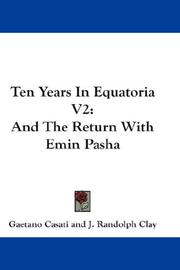 Cover of: Ten Years In Equatoria V2: And The Return With Emin Pasha