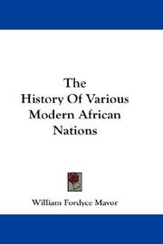 The History Of Various Modern African Nations by William Fordyce Mavor