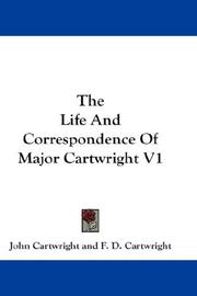 Cover of: The Life And Correspondence Of Major Cartwright V1