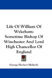 Life Of William Of Wykeham by George Herbert Moberly