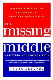 Cover of: The Missing Middle: Working Families and the Future of American Social Policy