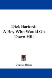 Cover of: Dick Barford: A Boy Who Would Go Down Hill