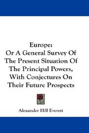 Cover of: Europe: Or A General Survey Of The Present Situation Of The Principal Powers, With Conjectures On Their Future Prospects