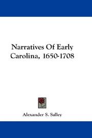 Cover of: Narratives Of Early Carolina, 1650-1708 by Alexander S. Salley