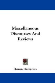 Cover of: Miscellaneous Discourses And Reviews by Heman Humphrey