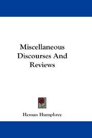 Miscellaneous Discourses And Reviews by Heman Humphrey