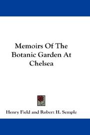 Memoirs Of The Botanic Garden At Chelsea by Henry Field