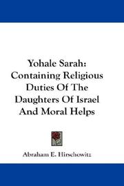 Cover of: Yohale Sarah: Containing Religious Duties Of The Daughters Of Israel And Moral Helps