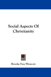 Cover of: Social Aspects Of Christianity | Brooke Foss Westcott