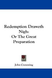 Cover of: Redemption Draweth Nigh: Or The Great Preparation