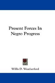Cover of: Present Forces In Negro Progress by Willis D. Weatherford