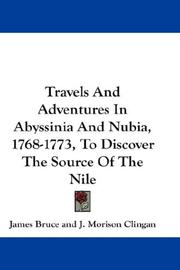 Cover of: Travels And Adventures In Abyssinia And Nubia, 1768-1773, To Discover The Source Of The Nile