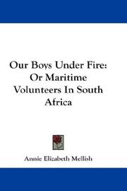 Cover of: Our Boys Under Fire: Or Maritime Volunteers In South Africa