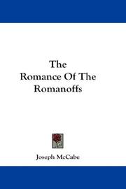 Cover of: The Romance Of The Romanoffs by Joseph McCabe