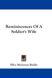 Cover of: Reminiscences Of A Soldier's Wife by Ellen McGowan Biddle