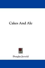 Cover of: Cakes And Ale by Douglas Jerrold, Douglas Jerrold