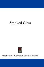 Cover of: Smoked Glass by Orpheus C. Kerr, Orpheus C. Kerr