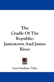 The Cradle Of The Republic by Lyon Gardiner Tyler