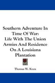 Cover of: Southern Adventure In Time Of War | Thomas W. Knox