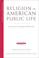 Cover of: Religion in American Public Life