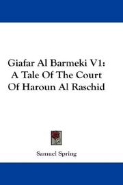 Cover of: Giafar Al Barmeki V1: A Tale Of The Court Of Haroun Al Raschid