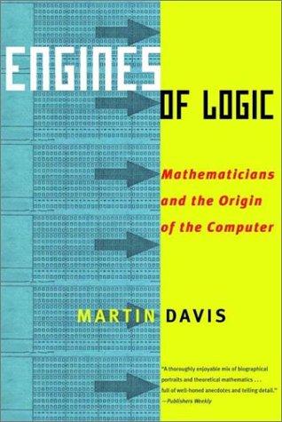 Engines of Logic by Martin Davis