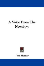 Cover of: A Voice From The Newsboys by John Morrow, John Morrow