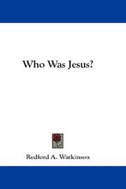 Who Was Jesus? by Redford A. Watkinson