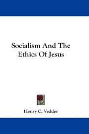 Cover of: Socialism And The Ethics Of Jesus by Vedder, Henry C.