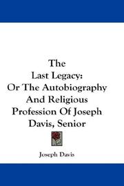 Cover of: The Last Legacy by Joseph Davis, Joseph Davis