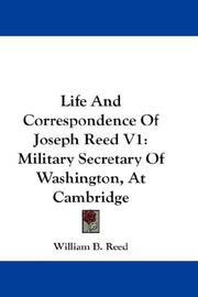 Cover of: Life And Correspondence Of Joseph Reed V1 by William B. Reed, William B. Reed