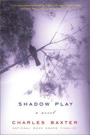 Cover of: Shadow Play by Charles Baxter