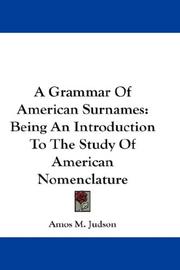 Cover of: A Grammar Of American Surnames: Being An Introduction To The Study Of American Nomenclature