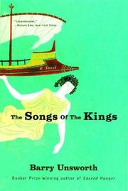 Cover of: The Songs of the Kings by Barry Unsworth, Barry Unsworth