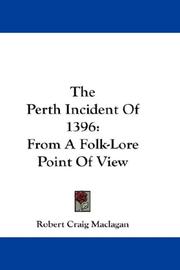 Cover of: The Perth Incident Of 1396 by Robert Craig Maclagan