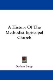 A history of the Methodist Episcopal Church by Nathan Bangs