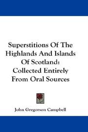 Cover of: Superstitions of the highlands & islands of Scotland