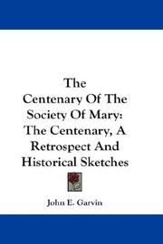 The Centenary Of The Society Of Mary by John E. Garvin