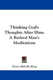 Thinking God's Thoughts After Him by Henry Melville King